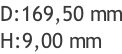 D:169,50 mm H:9,00 mm