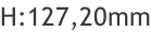 H:127,20mm