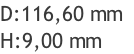 D:116,60 mm   H:9,00 mm