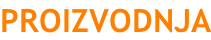 PROIZVODNJA