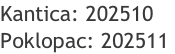 Kantica: 202510 Poklopac: 202511