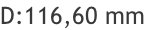D:116,60 mm