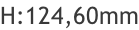 H:124,60mm